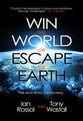 Win the World Or Escape the Earth?