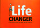 Life Changer