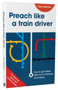 Preach Like a Train Driver