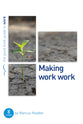 Making Work Work: (8 Studies) (Good Book Guides Series)
