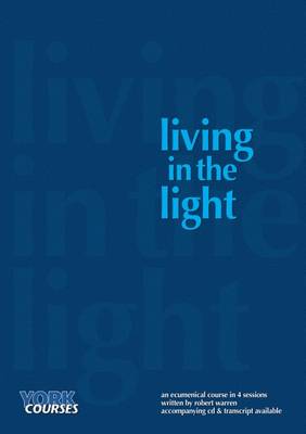 Living in the Light (Course Booklet) (York Courses Series)