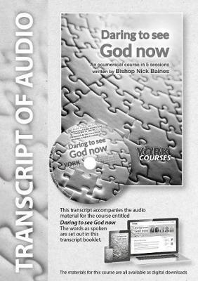 Daring to See God Now (Transcript) (York Courses Series)
