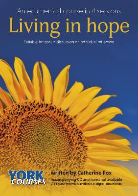 Living in Hope (Transcript) (York Courses Series)