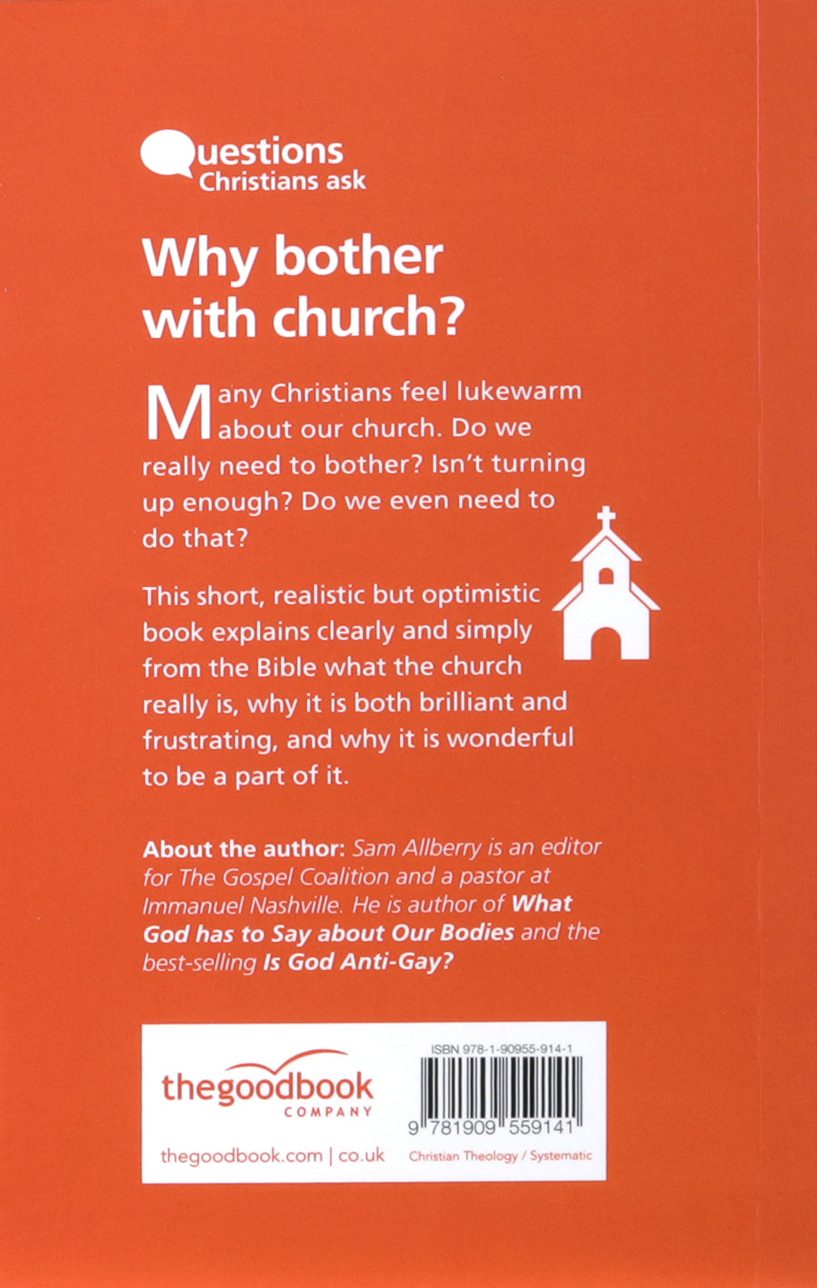 Why Bother With Church?: And Other Questions About Why You Need It and Why It Needs You (Questions Christian Ask Series)