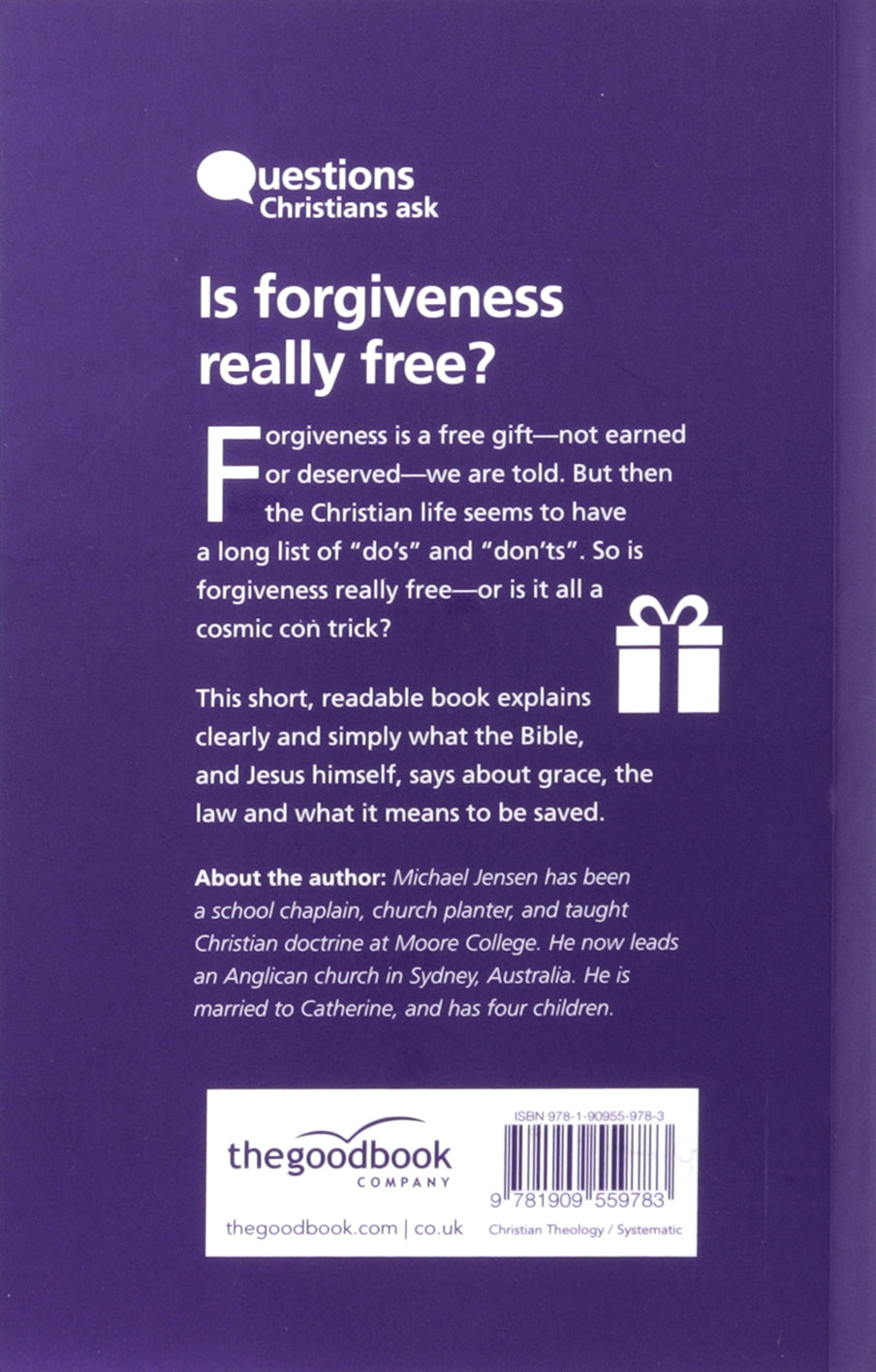 Is Forgiveness Really Free?: And Other Questions About Grace, the Law and Being Saved (Questions Christian Ask Series)