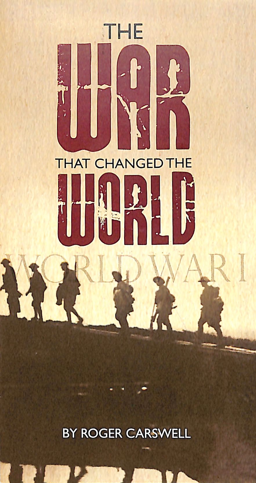 The War That Changed the World