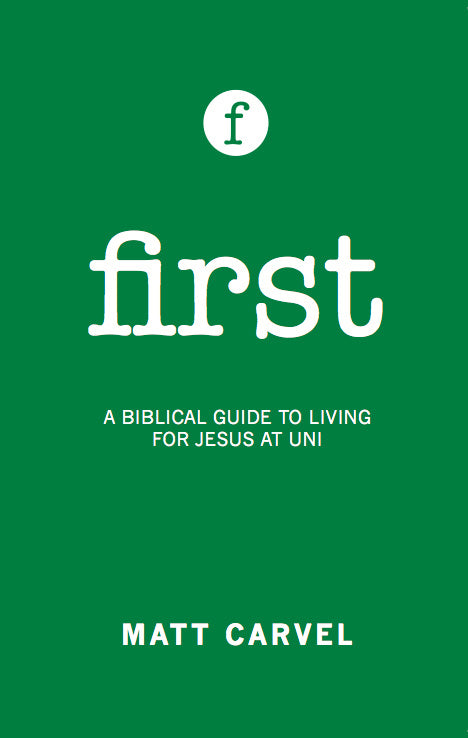 First: Living For Jesus At Universtiy