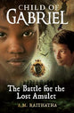 The Battle For the Lost Amulet (#01 in Child Of Gabriel Series)