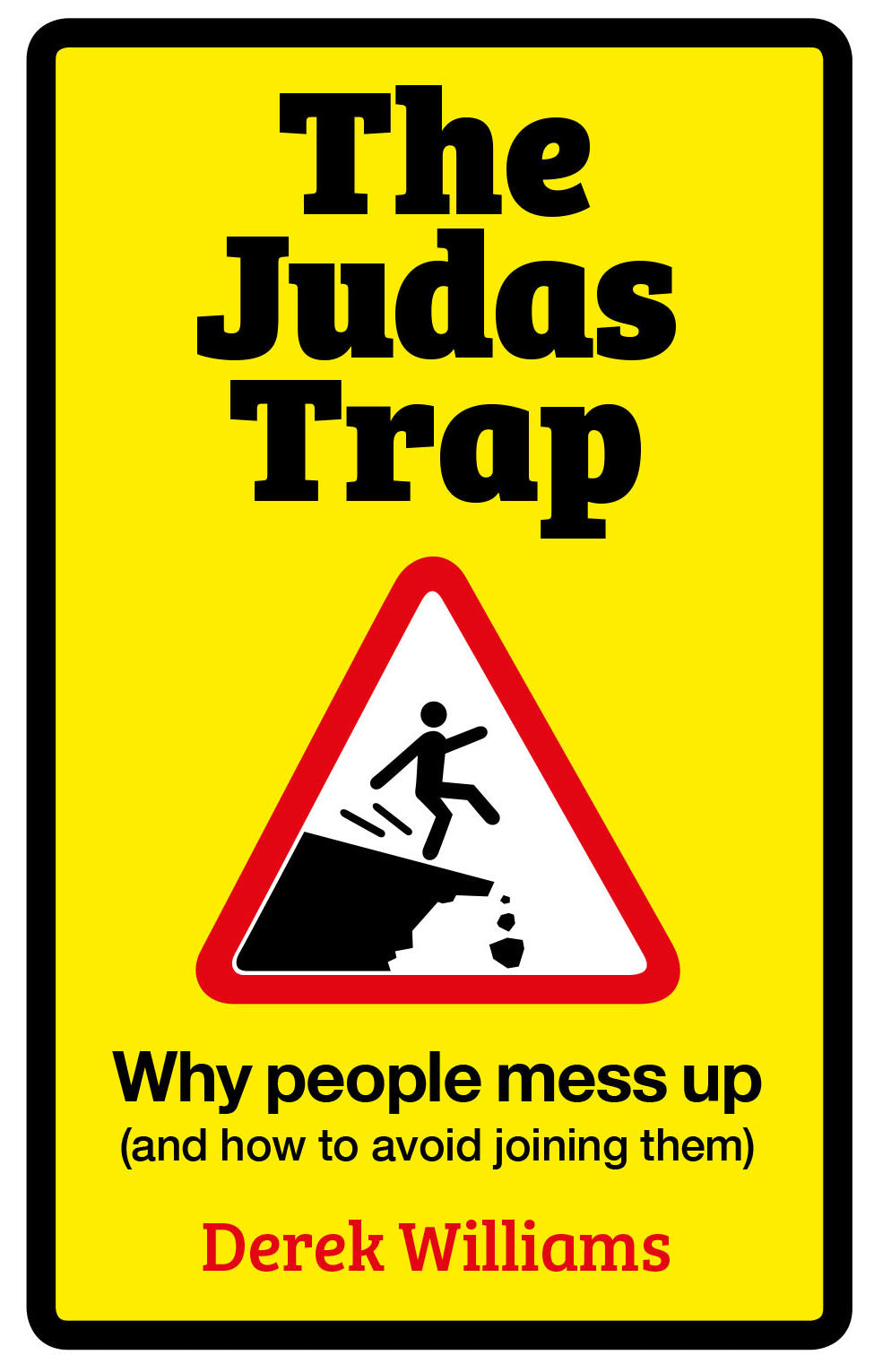 The Judas Trap: Why People Mess Up (And How To Avoid Joining Them)