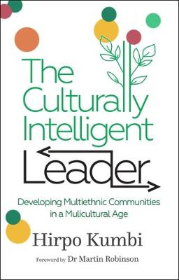 The Culturally Intelligent Leader: Developing Multiethnic Communities in a Multicultural Age