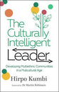 The Culturally Intelligent Leader: Developing Multiethnic Communities in a Multicultural Age