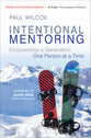 Intentional Mentoring: Empowering a Generation One Person At a Time