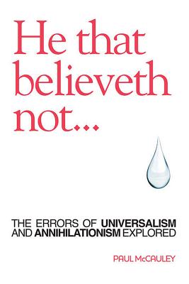 He That Believeth Not