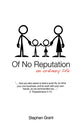Of No Reputation