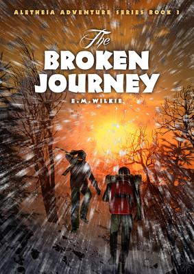 The Broken Journey (#3 in Aletheia Adventure Series)