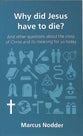 Why Did Jesus Have to Die? (Questions Christian Ask Series)
