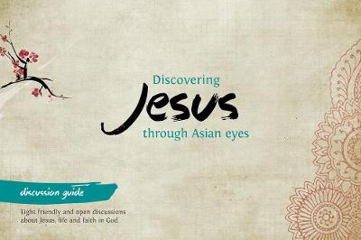 Discovering Jesus Through Asian Eyes (Discussion Guide)