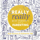 The Really Really Busy Person's Book on Parenting