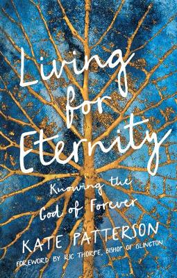 Living For Eternity: Knowing the God of Forever