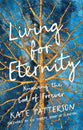 Living For Eternity: Knowing the God of Forever