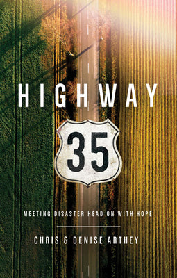 Highway 35: Meeting Disaster Head on With Hope