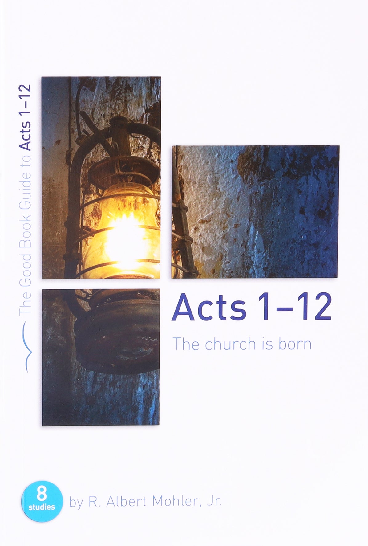 Acts 1-12: The Church is Born (8 Studies) (Good Book Guides Series)
