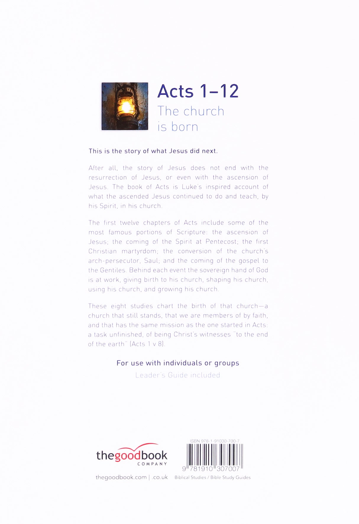 Acts 1-12: The Church is Born (8 Studies) (Good Book Guides Series)