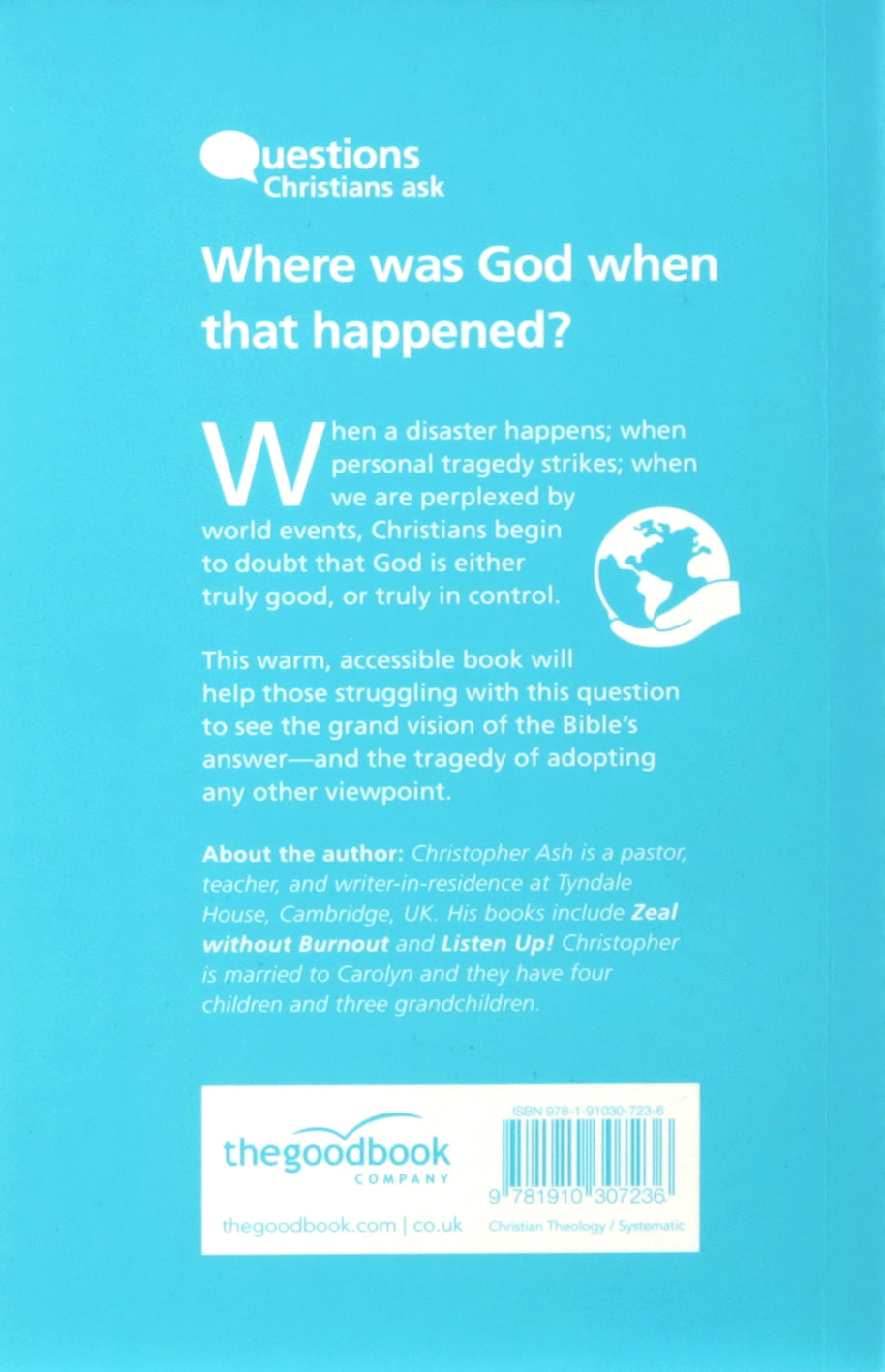 Where Was God When That Happened? (Questions Christian Ask Series)
