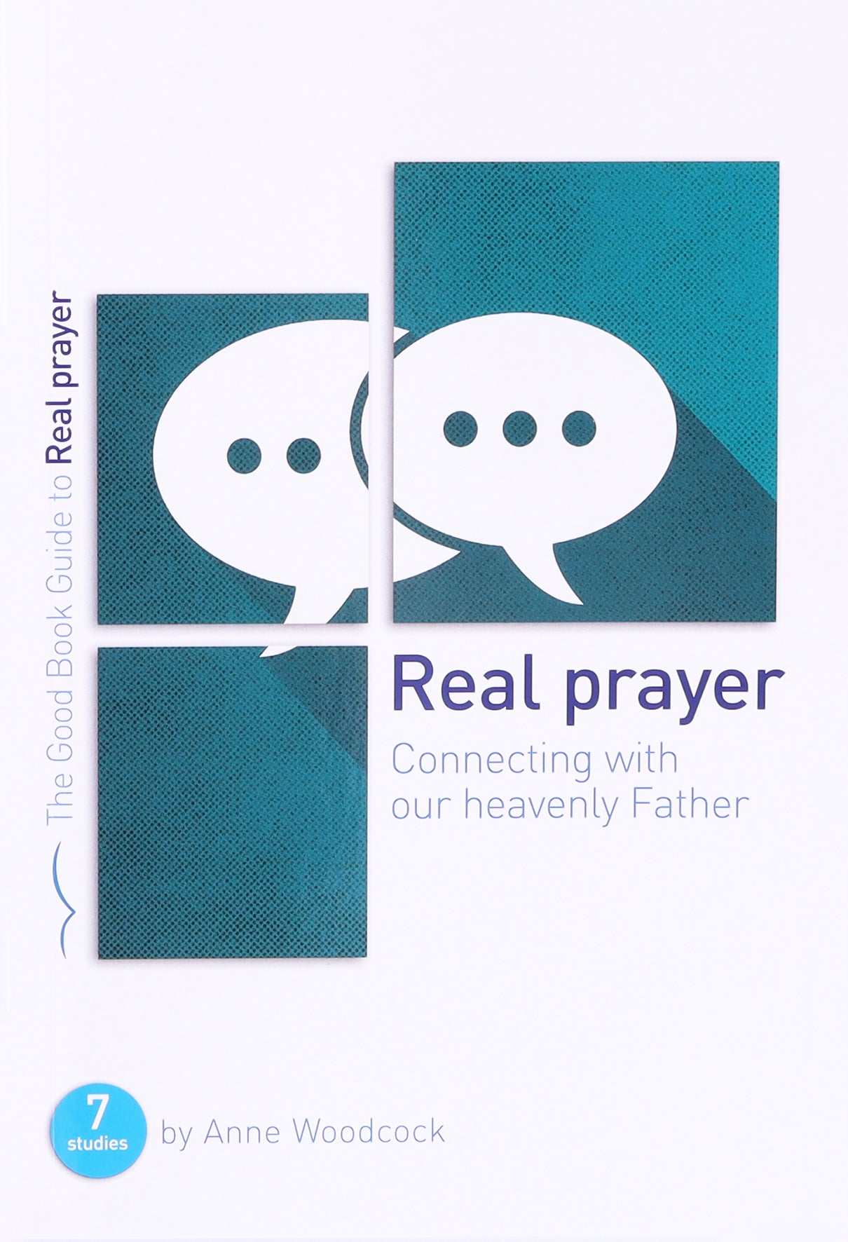 Real Prayer (Good Book Guides Series)