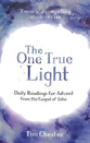 The One True Light: Daily Advent Readings From the Gospel of John