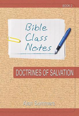Doctrines of Salvation (Bible Class Notes Series)