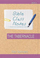 The Tabernacle (Bible Class Notes Series)