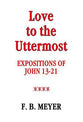 Love to the Uttermost: John 13-21