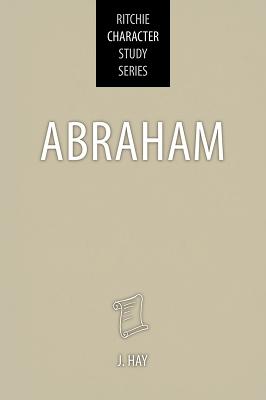 Abraham (Ritchie Character Study Series)