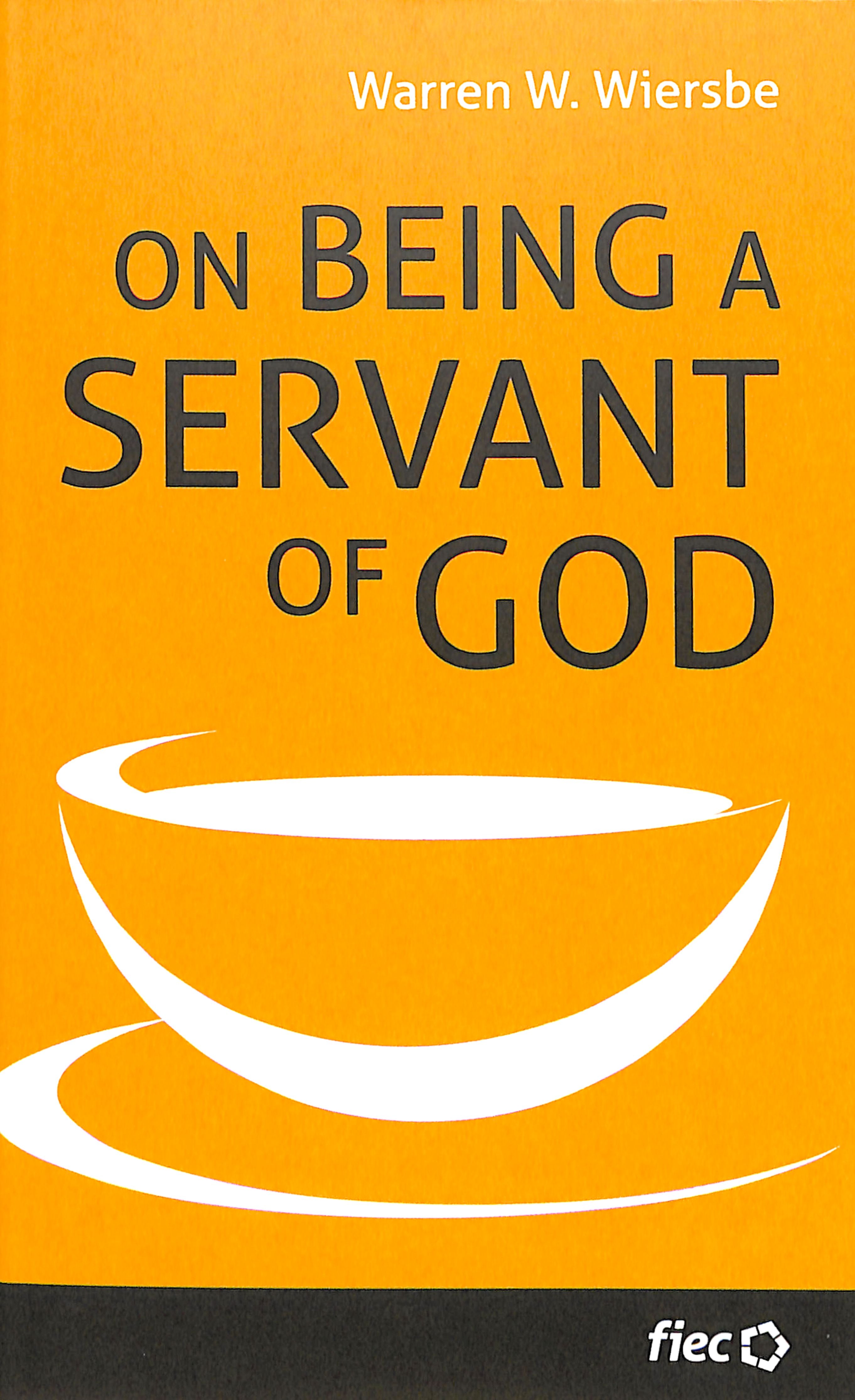 On Being a Servant of God (Ministry Journeys Series)