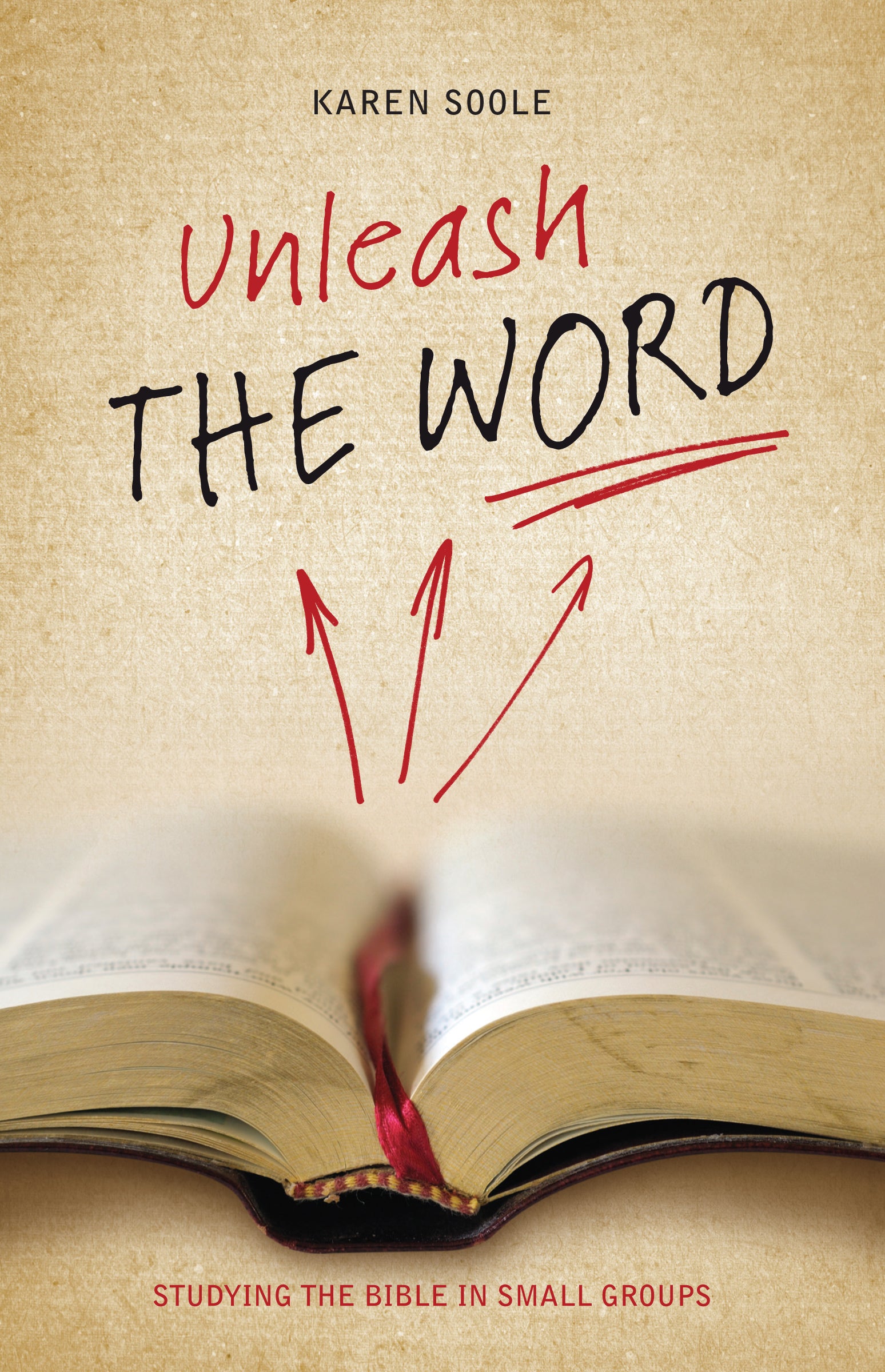 Unleash the Word: Studying the Bible in Small Groups
