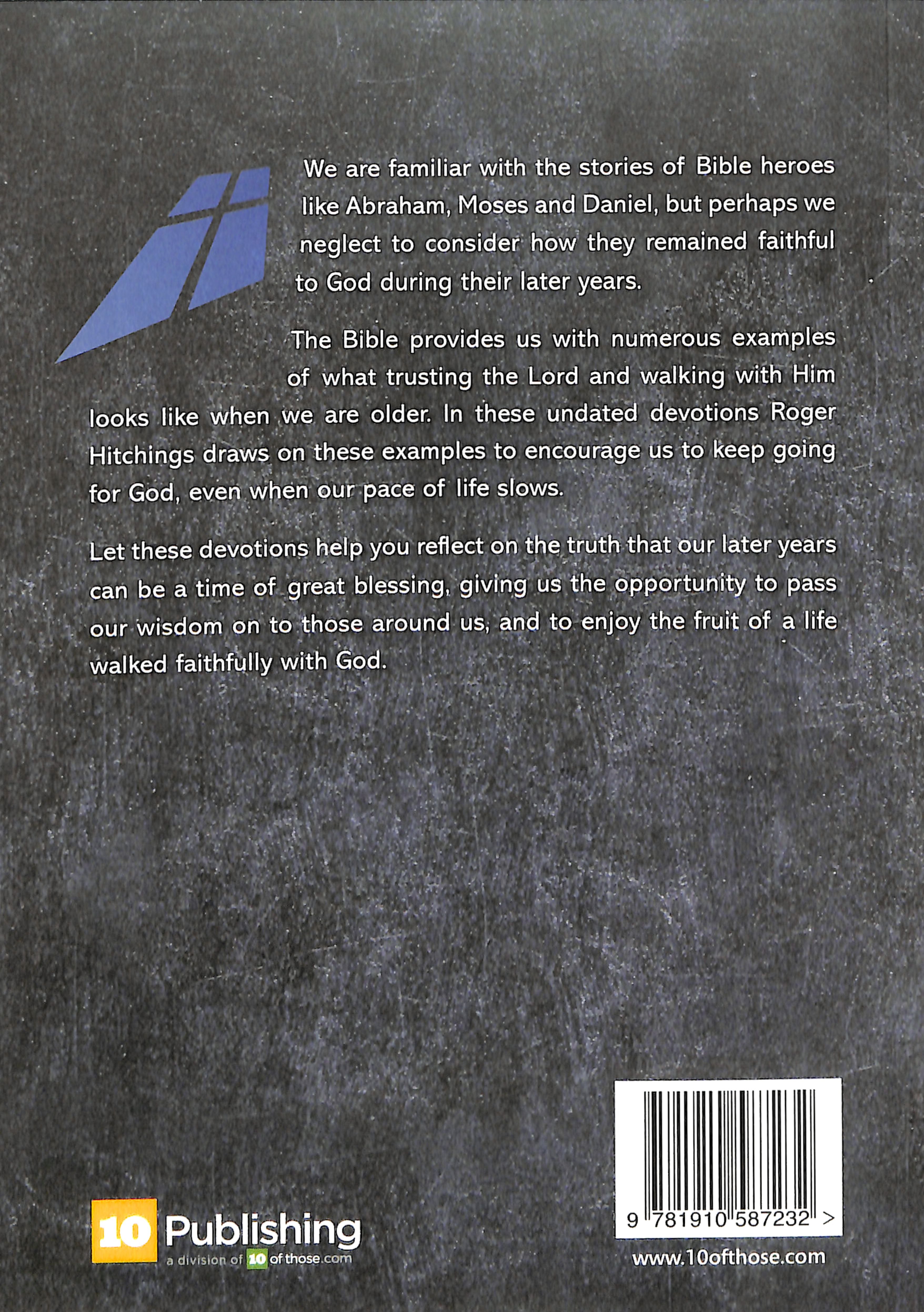 Heroes of the Bible: Remaining Faithful Through Your Later Years: 30 Undated Devotions (10 Publishing Devotions Series)