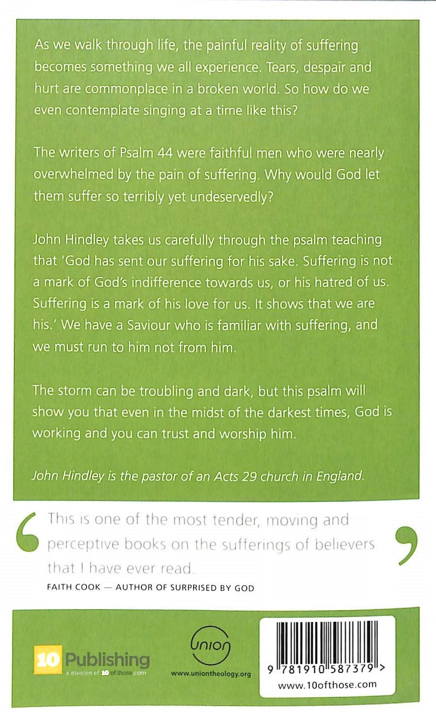 Suffering and Singing: Psalm 44: Knowing God's Love in the Pain and Despair