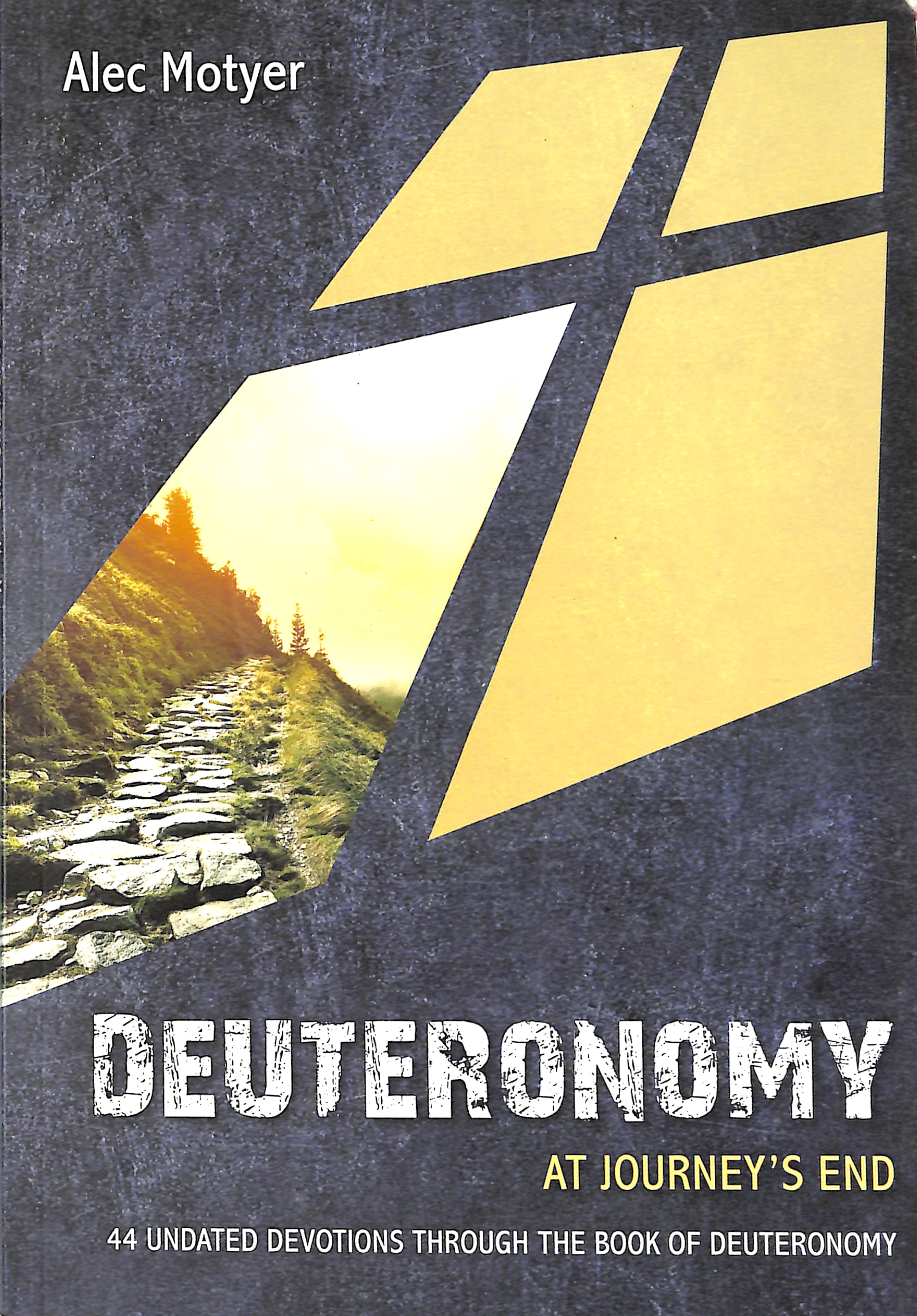 Deuteronomy: At Journey's End: 44 Undated Devotions Through the Book of Deuteronomy (10 Publishing Devotions Series)