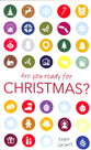 Are You Ready For Christmas?