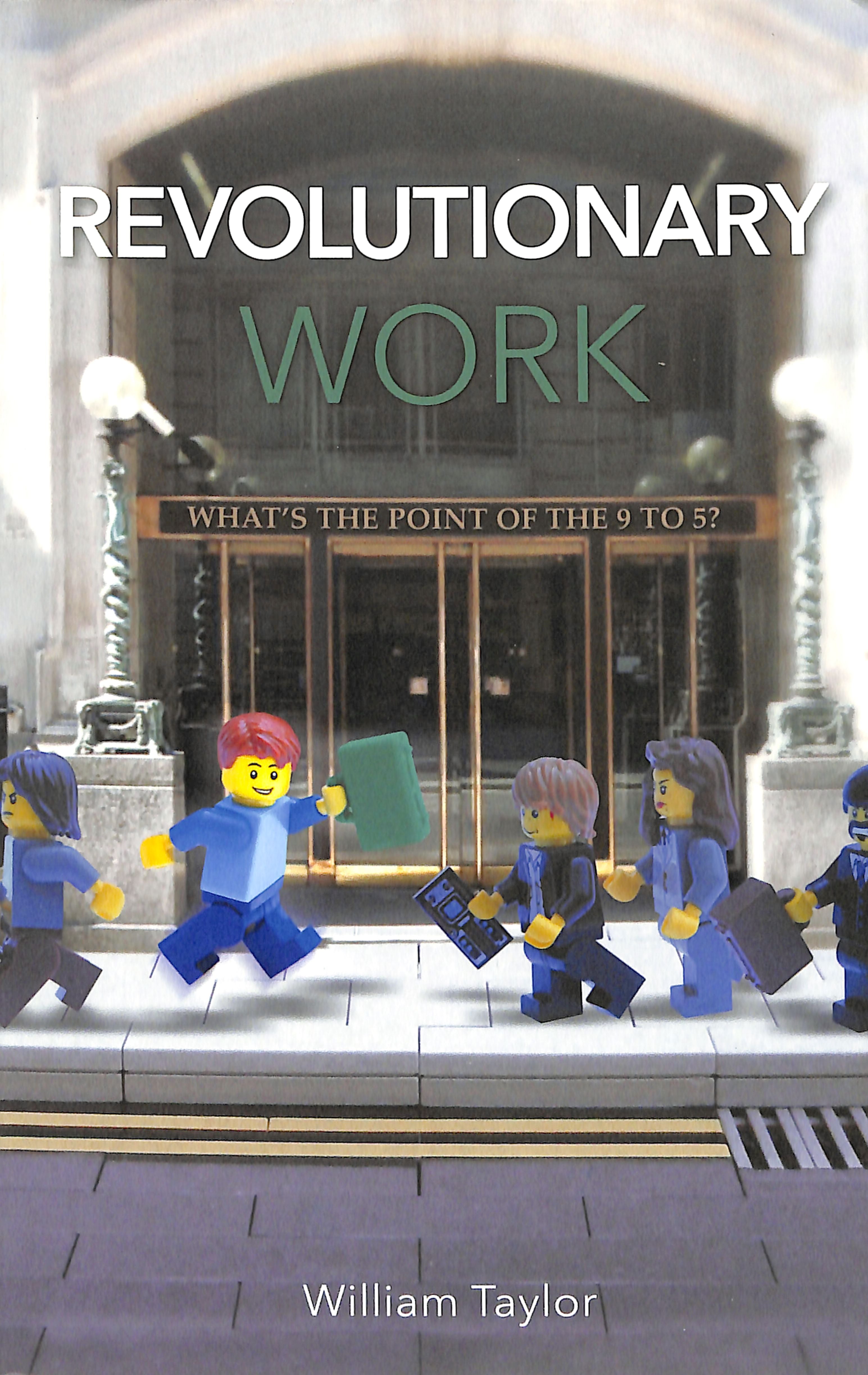 Revolutionary Work: What's the Point of the 9 to 5?