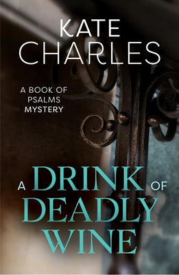 A Drink of Deadly Wine (#01 in Book Of Psalms Mystery Series)