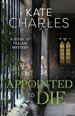 Appointed to Die (#03 in Book Of Psalms Mystery Series)