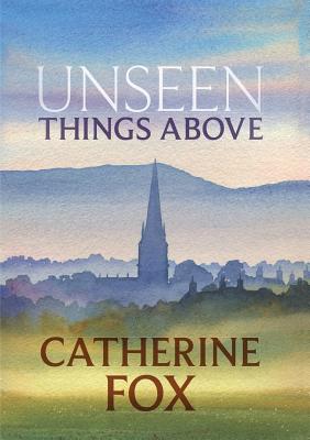 Unseen Things Above (#02 in Lindchester Chronicles)