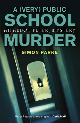 A Public School Murder (#4 in Abbot Peter Mystery Series)