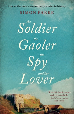 Soldier, the Gaoler, the Spy and Her Lover, the