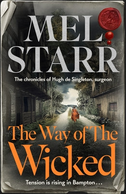 The Way of the Wicked (Chronicles Of Hugh De Singleton Series)