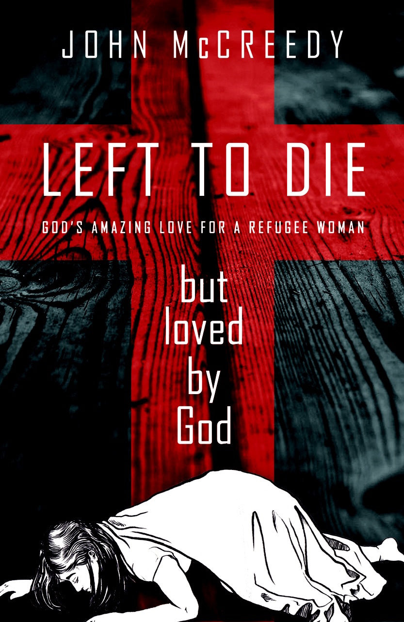 Left to Die But Loved By God