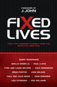 Fixed Lives: True Life Changing Stories From the World of Addiction