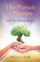 The Pursuit of Pleasure: God: The Ultimate Delight